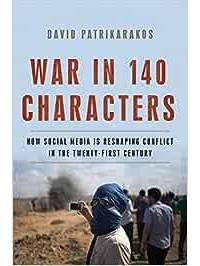 David Patrikarakos - War in 140 Characters