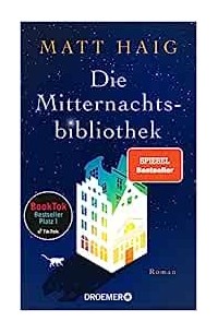 Мэтт Хейг - Die Mitternachtsbibliothek