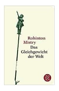 Rohinton Mistry - Das Gleichgewicht der Welt