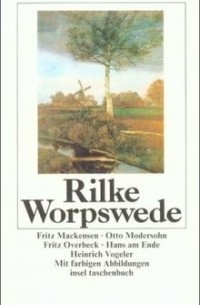 Rainer Maria Rilke - Worpswede