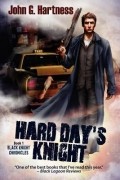 Джон Г. Хартнесс - Hard Day&#039;s Knight