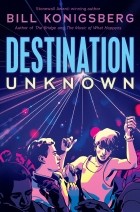 Bill Konigsberg - Destination Unknown