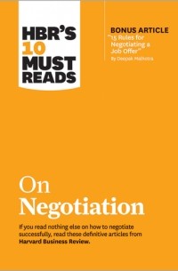  - HBR's 10 Must Reads on Negotiation