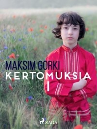 Maksim Gorki - Kertomuksia I (сборник)