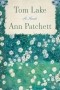 Ann Patchett - Tom Lake