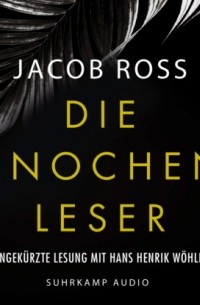 Джейкоб Росс - Die Knochenleser - Digson und Miss Stanislaus ermitteln - Karibik-Thriller, Band 1 (Ungek?rzt)