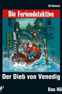 Die Feriendetektive, Folge 2: Der Dieb von Venedig