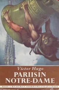 Victor Hugo - Pariisin Notre-Dame 1482