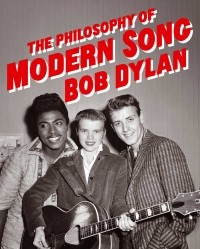 Боб Дилан - The Philosophy of Modern Song