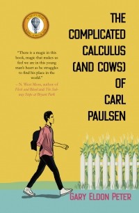 Gary Eldon Peter - The Complicated Calculus (and Cows) of Carl Paulsen