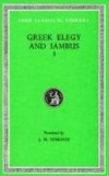  - The Loeb Classical Library: Greek Elegy, Iambus, and Anacreontea by Semonides and Archilochus