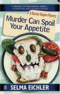 Сельма Эйчлер - Murder Can Spoil Your Appetite