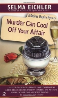 Сельма Эйчлер - Murder Can Cool Off Your Affair