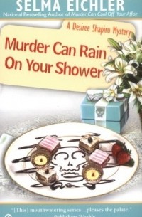 Сельма Эйчлер - Murder Can Rain on Your Shower