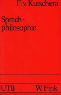 Franz von Kutschera - Sprachphilosophie