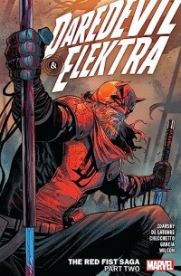  - Daredevil & Elektra by Chip Zdarsky Vol. 2: The Red Fist Saga Part Two