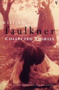Уильям Фолкнер - Collected Stories