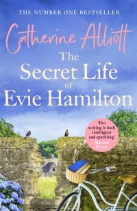 Кэтрин Эллиотт - The Secret Life of Evie Hamilton