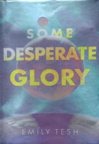 Emily Tesh - Some Desperate Glory