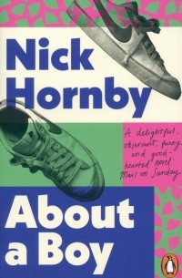 Ник Хорнби - About a Boy