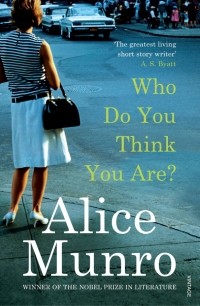 Alice Munro - Who Do You Think You Are?