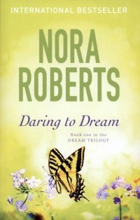 Нора Робертс - Daring to Dream