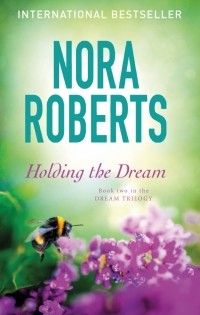 Нора Робертс - Holding the Dream
