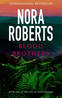 Нора Робертс - Blood Brothers