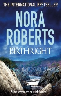 Нора Робертс - Birthright