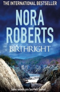 Нора Робертс - Birthright
