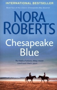 Нора Робертс - Chesapeake Blue