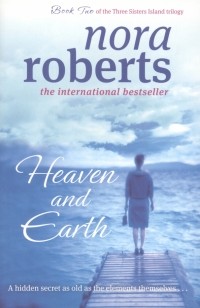 Нора Робертс - Heaven and Earth