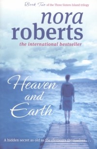 Нора Робертс - Heaven and Earth