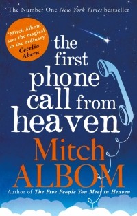 Митч Элбом - The First Phone Call From Heaven