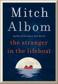 Митч Элбом - The Stranger in the Lifeboat