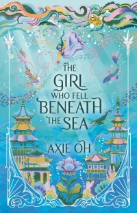 Акси О - The Girl Who Fell Beneath the Sea