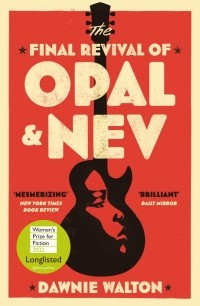 Walton Dawnie - The Final Revival of Opal and Nev