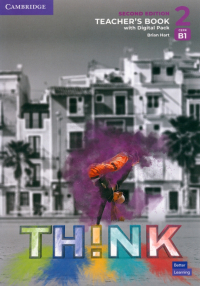 Hart Brian - Think. Level 2. B1. Second Edition. Teacher's Book with Digital Pack