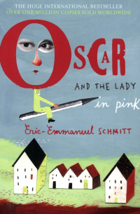 Эрик-Эмманюэль Шмитт - Oscar and the Lady in Pink