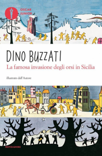 Buzzati Dino - La famosa invasione degli orsi in Sicilia