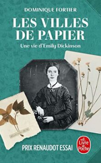 Доминик Фортье - Les villes de papier: Une vie d’Emily Dickinson