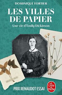 Доминик Фортье - Les villes de papier: Une vie d’Emily Dickinson