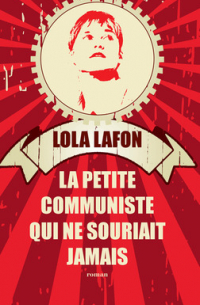 Лола Лафон - La petite communiste qui ne souriait jamais