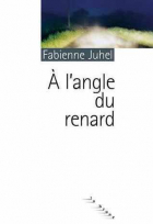 Fabienne Juhel - À l’angle du renard