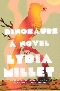 Lydia Millet - Dinosaurs