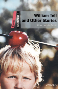 William Tell and Other Stories. Starter