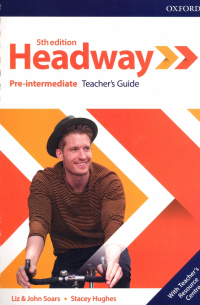 - Headway. Pre-Intermediate. 5th Edition. Teacher's Guide with Teacher's Resource Center