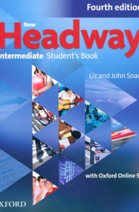  - New Headway. Fourth Edition. Intermediate. Student's Book with Oxford Online Skills