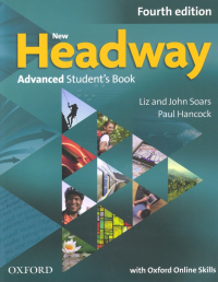  - New Headway. Fourth Edition. Advanced. Student's Book with Oxford Online Skills