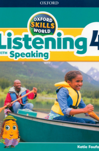 Foufouti Katie - Oxford Skills World. Level 4. Listening with Speaking. Student Book + Workbook